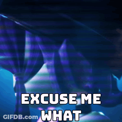 A Purple Background With The Words " Excuse Me What " On It GIF