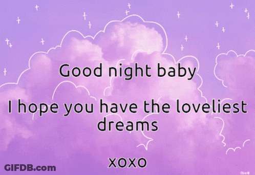 A Purple Background With The Words Good Night Baby I Hope You Have The Loveliest Dreams GIF