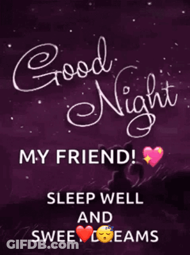 A Purple Background With The Words Good Night My Friend Sleep Well And Sweet Dreams Written On It GIF