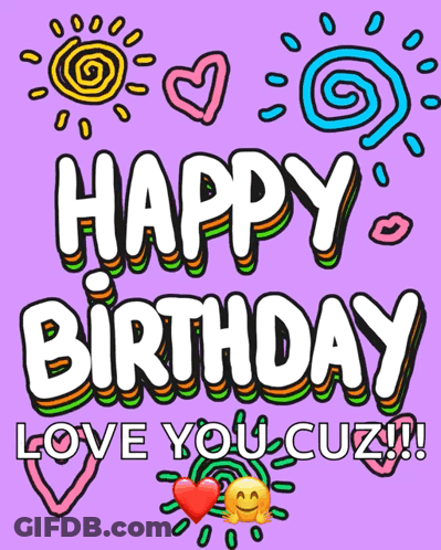 A Purple Background With The Words Happy Birthday And Love You Cuz GIF