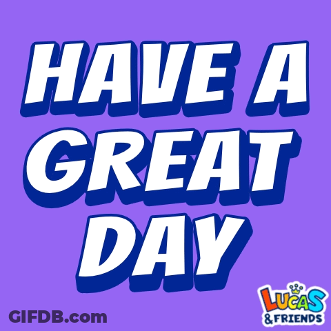 A Purple Background With The Words Have A Great Day Lucas & Friends GIF