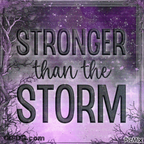 A Purple Background With The Words Stronger Than The Storm GIF