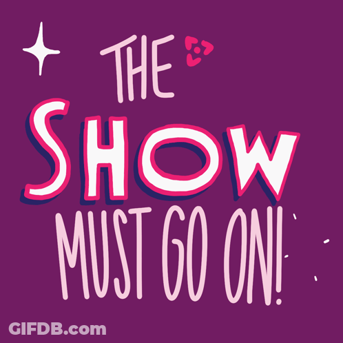 A Purple Background With The Words " The Show Must Go On " GIF