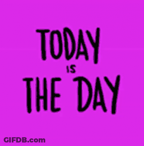A Purple Background With The Words `` Today Is The Day '' Written On It GIF
