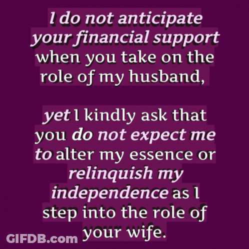 A Purple Background With White Text That Says " I Do Not Anticipate Your Financial Support When You Take On The Role Of GIF
