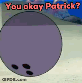 A Purple Bowling Ball With The Words " You Okay Patrick " On It GIF