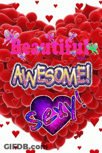 A Purple Heart Surrounded By Red Hearts With The Words Beautiful Awesome Sexy GIF