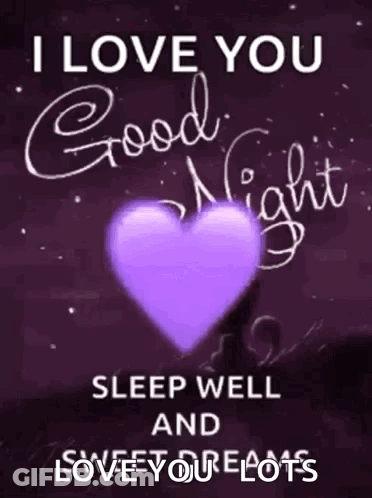A Purple Heart With The Words `` I Love You Good Night Sleep Well And Love Your Lots '' Written On It . GIF