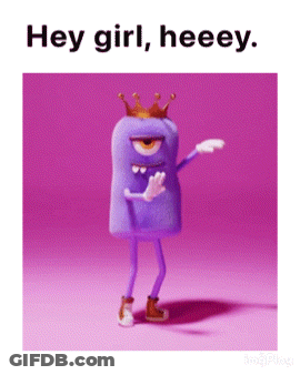 A Purple Monster With A Crown On His Head And The Words Hey Girl Heeey GIF