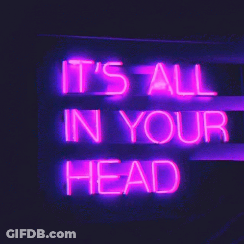 A Purple Neon Sign That Says It 'S All In Your Head GIF