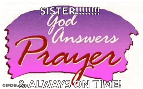 A Purple Sign That Says Sister God Answers Prayer & Always On Time GIF
