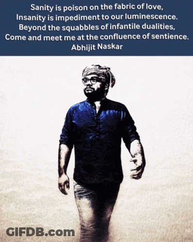 A Quote By Abhijit Naskar Is Above A Picture Of A Man In A Blue Shirt GIF