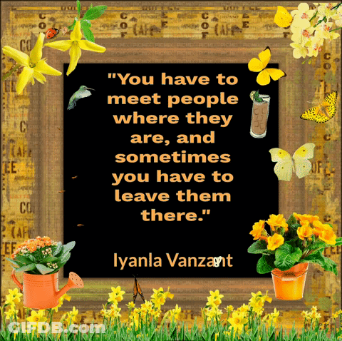A Quote By Iyanla Vanzant Is Surrounded By Yellow Flowers GIF