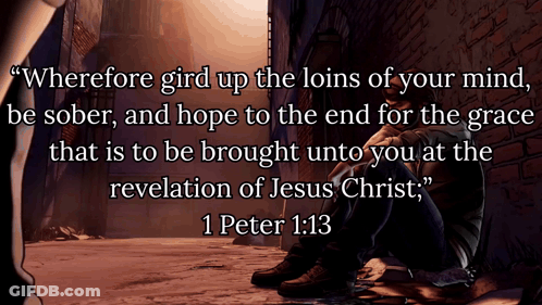 A Quote From 1 Peter 1:13 Is Displayed GIF