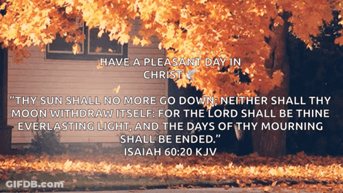 A Quote From Isaiah 60:20 Kjv Is Displayed In Front Of A Tree GIF