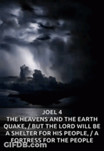 A Quote From Joel 4 The Heavens And The Earth Quake But The Lord Will Be A Shelter For His People GIF