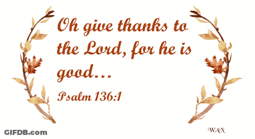 A Quote From Psalm 136 Is Surrounded By Leaves GIF