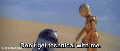 A R2d2 Robot Is Standing Next To A C3p0 Robot And Says " Don T Get Technical With Me " GIF