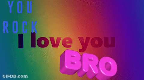 A Rainbow Colored Background With The Words " You Rock I Love You Bro " GIF