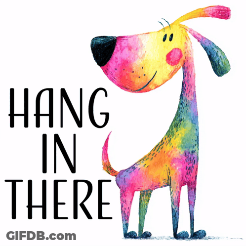 A Rainbow Colored Dog With The Words Hang In There Above It GIF