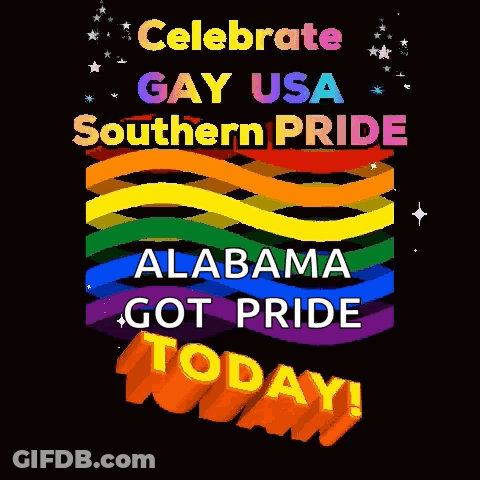 A Rainbow Flag With The Words Celebrate Gay Usa Southern Pride Alabama Got Pride Today GIF