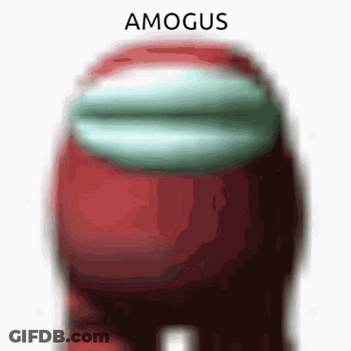 A Red Among Us Character With The Word Amogus Written Above It GIF