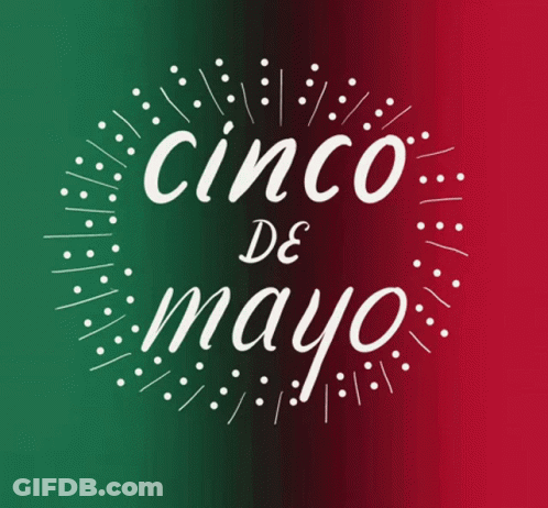 A Red And Green Background With The Words Cinco De Mayo Written On It GIF
