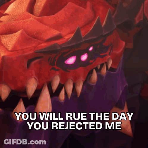 A Red And Purple Monster With The Words You Will Rue The Day You Rejected Me GIF