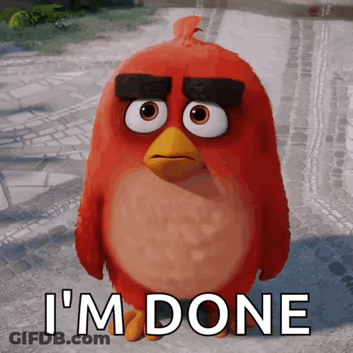 Angry Bird Saying I'm Done GIF