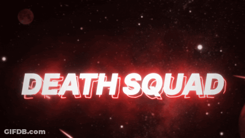A Red Background With The Words Death Squad Written In White GIF