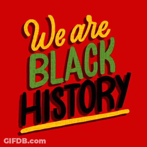 A Red Background With The Words " We Are Black History " On It GIF