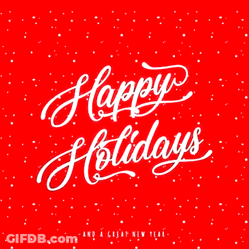 A Red Background With White Lettering That Says Happy Holidays And A Great New Year GIF