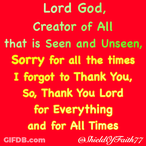 A Red Background With Yellow Text That Reads Lord God Creator Of All That Is Seen And Unseen GIF