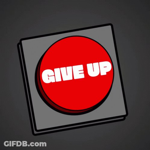 A Red Button That Says " Give Up " In White Letters GIF