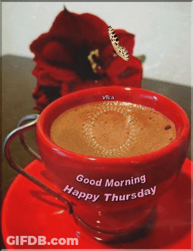 A Red Cup Of Coffee With The Words Good Morning Happy Thursday Written On It GIF