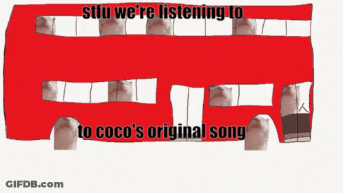 A Red Double Decker Bus With The Words " Stfu We 'Re Listening To To Coco 'S Original Song " On It GIF