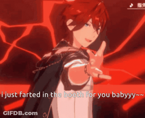 A Red Haired Anime Character With The Words " I Just Farted In The Booth For You Babyyy " Below Him GIF