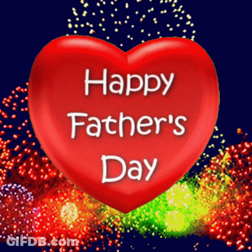 A Red Heart Says Happy Father 'S Day With Fireworks In The Background GIF