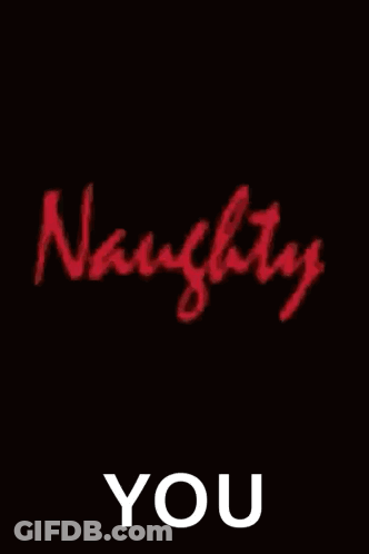 A Red Heart With An Arrow Pointing To The Word Naughty And The Word You GIF