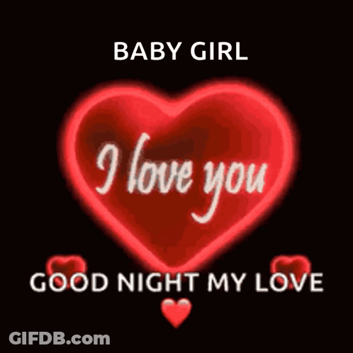 A Red Heart With The Words " Baby Girl I Love You " Written On It GIF