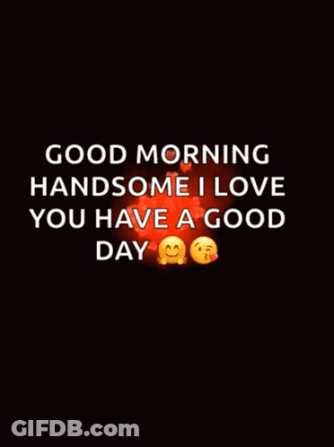 A Red Heart With The Words Good Morning Handsome I Love You Have A Good Day On It GIF