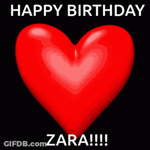 A Red Heart With The Words Happy Birthday Zara Written Above It GIF