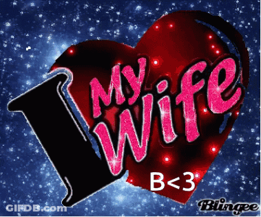 A Red Heart With The Words I Love My Wife B < 3 On It GIF