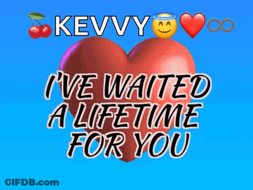 A Red Heart With The Words " I 'Ve Waited A Lifetime For You " Above It GIF
