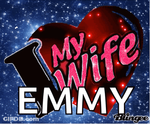 A Red Heart With The Words " My Wife Emmy " Written On It GIF
