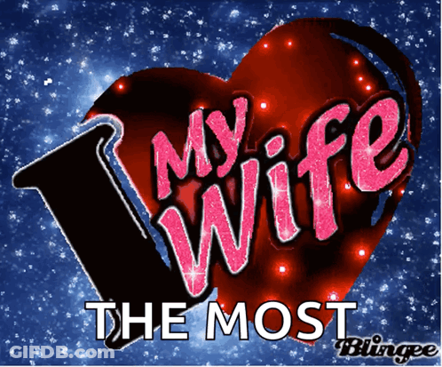 A Red Heart With The Words My Wife The Most Written On It GIF
