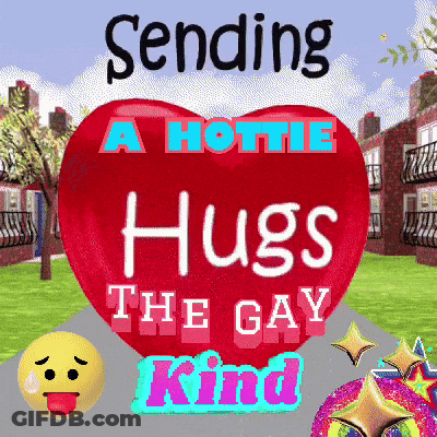 A Red Heart With The Words Sending A Hottie Hugs The Gay Kind GIF