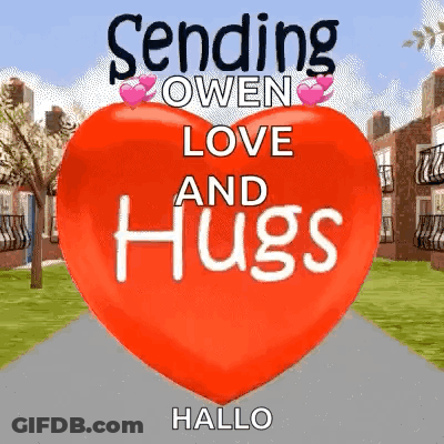 A Red Heart With The Words `` Sending Owen Love And Hugs '' On It GIF