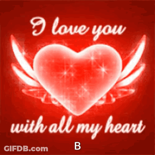 A Red Heart With Wings And The Words I Love You With All My Heart B GIF