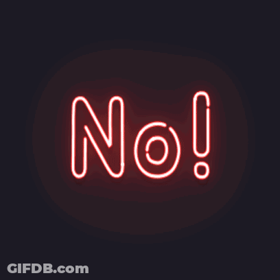 A Red Neon Sign That Says No On A Black Background GIF